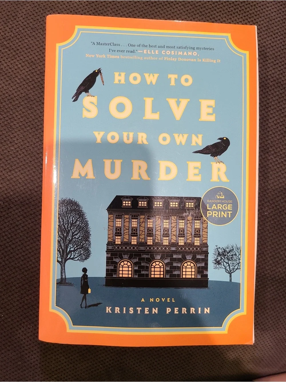 How to Solve Your Own Murder by Kristen Perrin Book